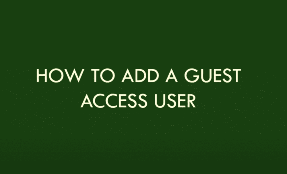 How can I add a Guest Access User?